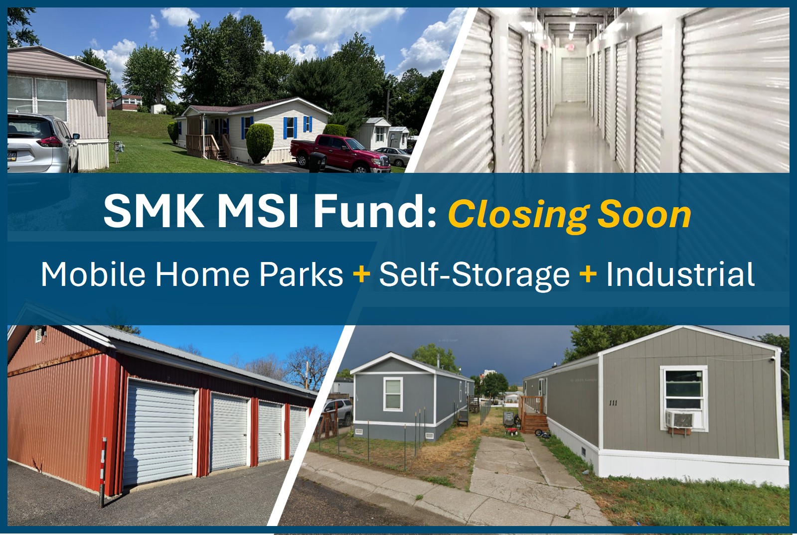 SMK MSI Fund: Mobile Home Parks + Self-Storage + Industrial
